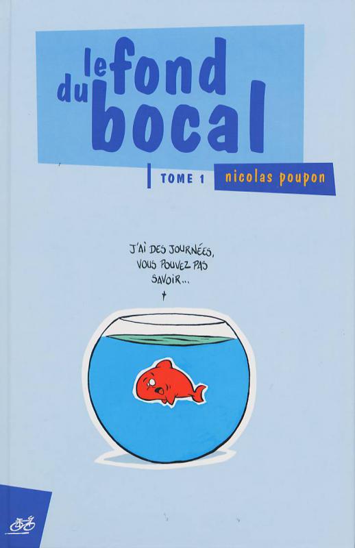 Fond du bocal (Le) 1 - Série Fond du Bocal (Le) - 9782912249418