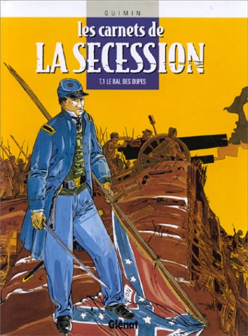 Bal des dupes (Le) - Série Carnets de la Sécession (Les) par Claude Guimin - Couverture