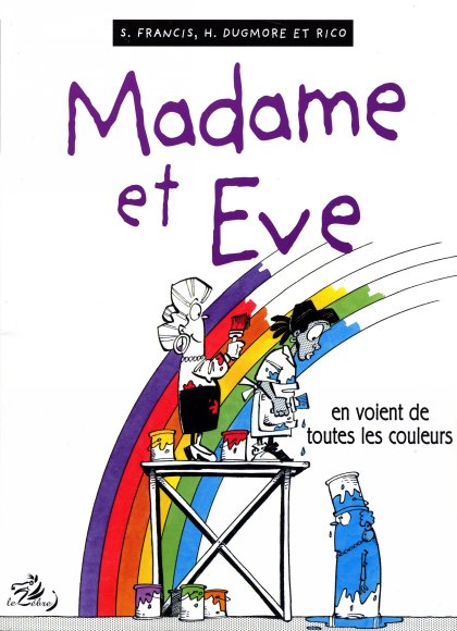Madame et Eve en voient de toutes les couleurs