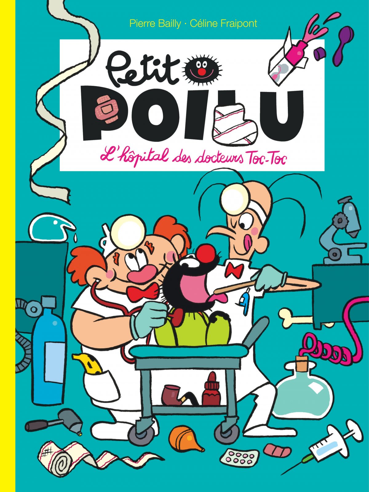 L'hôpital des docteurs Toc-Toc - Série Petit Poilu par Céline Fraipont et Pierre Bailly - Couverture