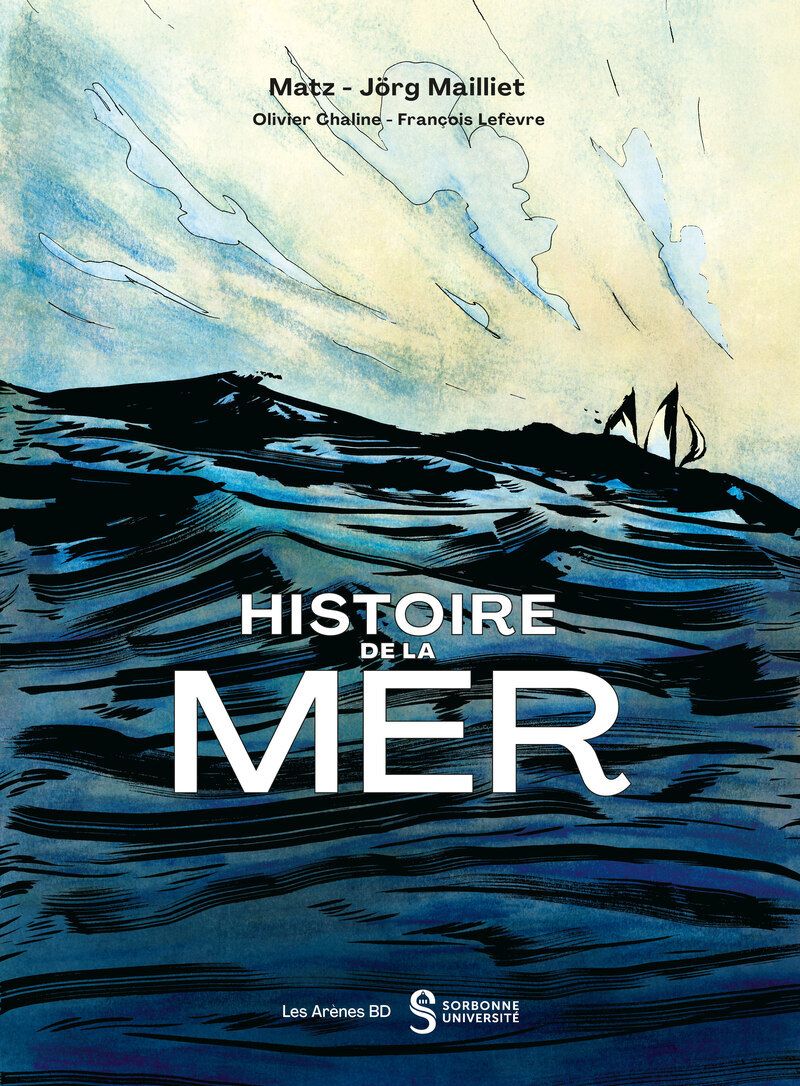 Histoire de la Mer par Matz et Jörg Mailliet - Couverture