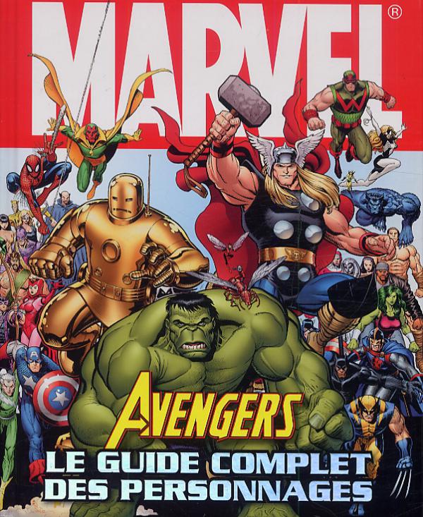 Avengers - Le Guide complet des personnages - Série Avengers - 9782351006511