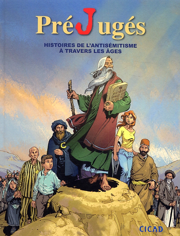 PréJugés - Histoires de l'antisémitisme à travers les âges par Carol Ann Bañuls, Miceal O'Griafa, Georges Pop, Frédéric Bertocchini, Delphine Chaignat, Gérald Poussin, Franck Dumouilla, François Maret, Olier, Sandro Masin, Marvano et Joël Kotek - Couverture
