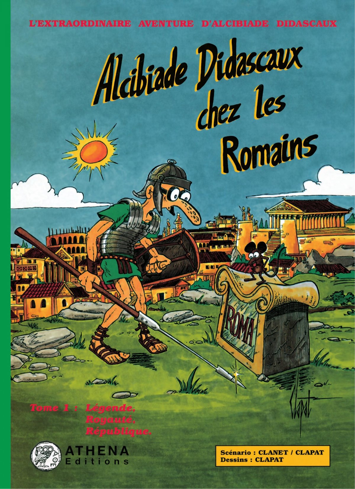 Alcibiade Didascaux chez les Romains 1 - Légende, royauté, république