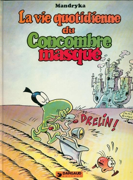 Vie quotidienne du Concombre Masqué (La)