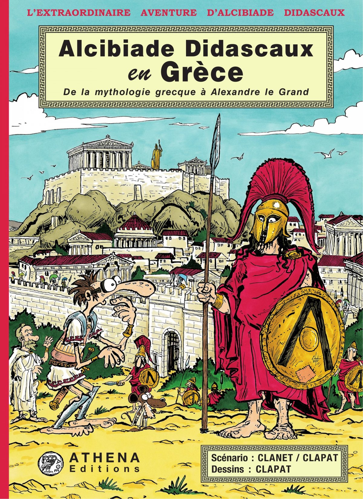 Alcibiade Didascaux en Grèce - De la mythologie à Alexandre le Grand