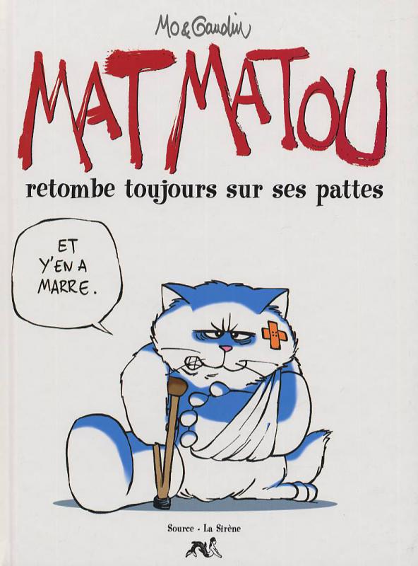 Mat Matou retombe toujours sur ses pattes