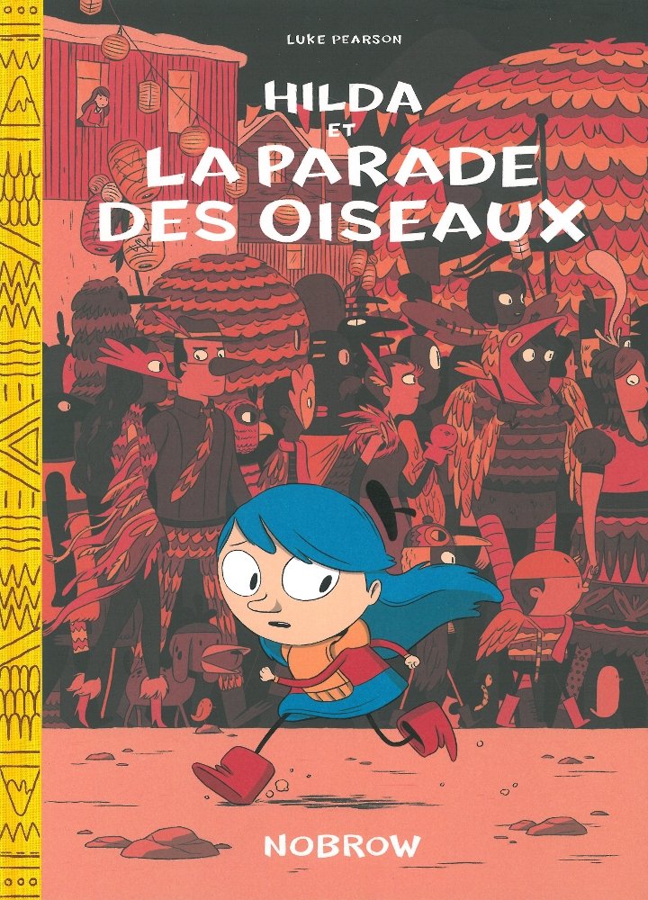 Hilda et la parade des oiseaux - Série Hilda - 9781907704499