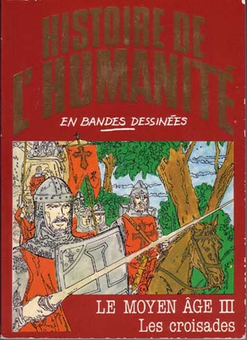 Moyen Âge (Le) III - Les croisades - Série Histoire de l'humanité en bandes dessinées par Alberto Cabado et Eugenio Zoppi - Couverture