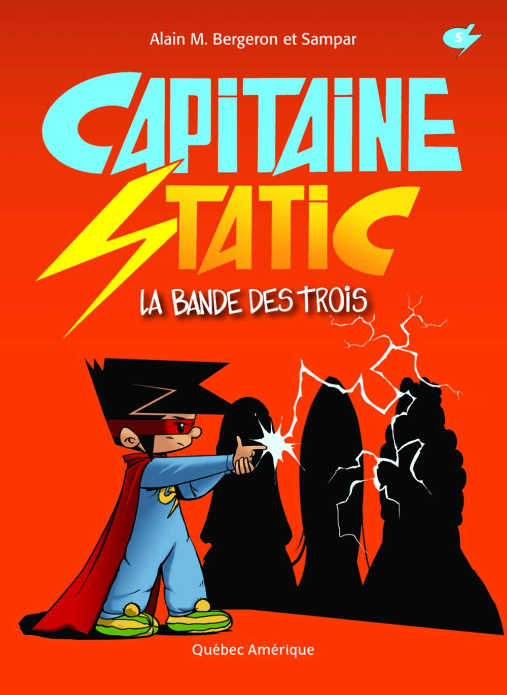 Bande des trois (La) - Série Capitaine Static - 9782764413180