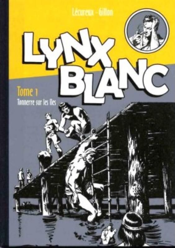 Tonnerre sur les îles - Série Lynx Blanc par Roger Lécureux et Paul Gillon - Couverture