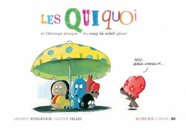Quiquoi et l'étrange attaque du coup de soleil géant (Les)