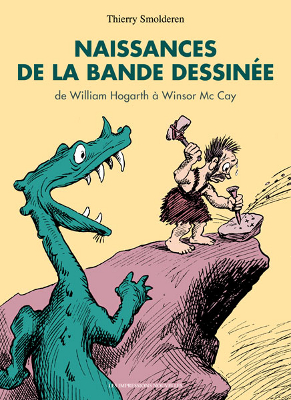 Naissances de la bande dessinée - De William Hogarth à Winsor McCay (Thierry Smolderen) - Les Impressions Nouvelles