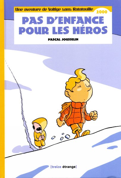 Aventure de Voltige sans Ratatouille (Une) - Pas d'enfance pour les héros