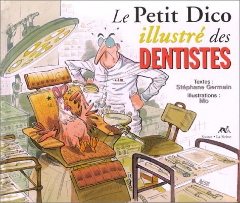 Petit dico illustré des dentistes(Le)