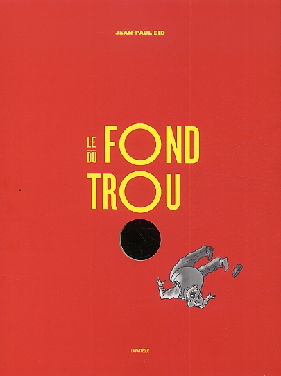 Fond du trou (Le) - 9782922585940