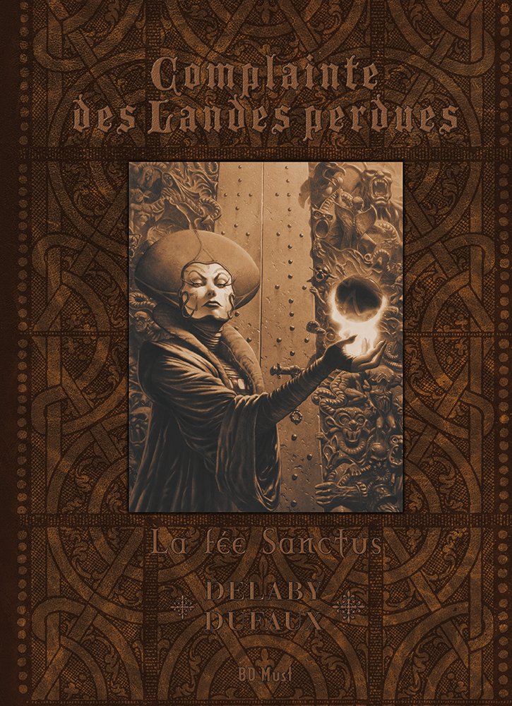 Fée Sanctus (La) - Série Chevaliers du Pardon (Les) - Complainte des Landes Perdues Cycle 2 - 9782505013877