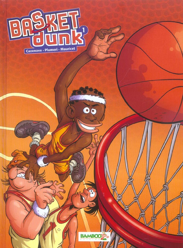 Basket Dunk 1 - Série Basket Dunk - 9782915309652