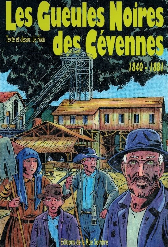 Gueules Noires des Cévennes (Les) - 1840-1881 par Cyrille Le Faou - Couverture