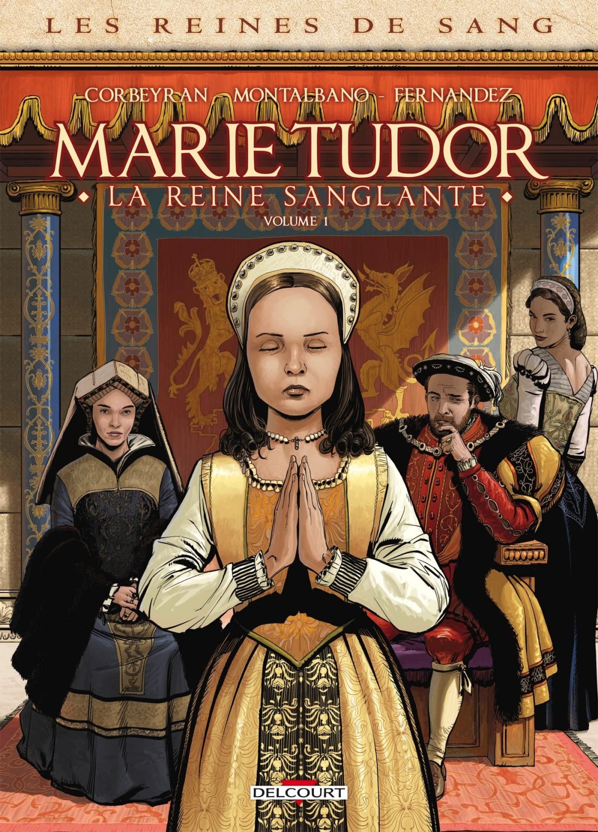 Marie Tudor - La reine sanglante 1 - Série Reines de sang par Éric Corbeyran et Claudio Montalbano - Couverture
