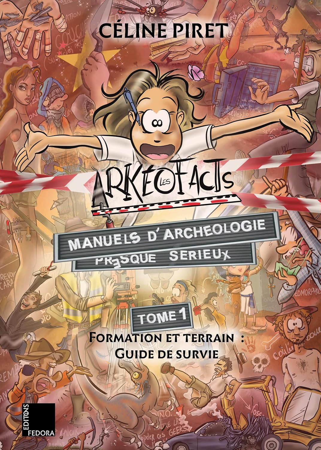 Formation et terrain : Guide de survie - Série Arkeofacts (Les) par Céline Piret - Couverture