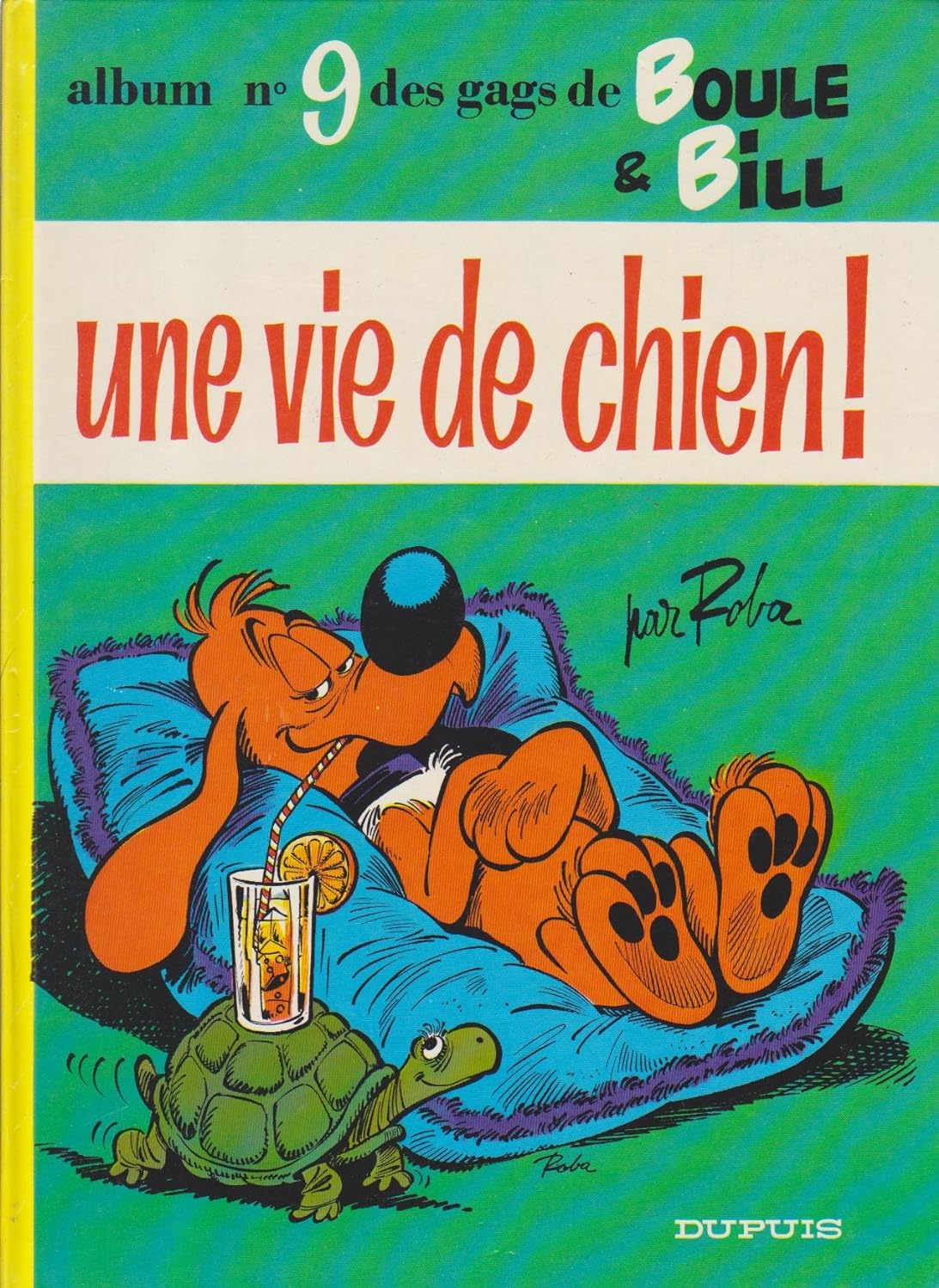 Vie de chien (Une) - Série Boule & Bill - 9782800103143