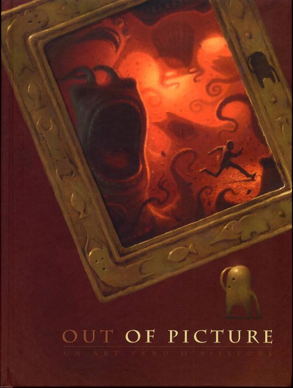 Out of picture - Un art venu d'ailleurs par David Gordon, Robert Mackenzie, Benoît le Pennec, Michael Knapp, Nash Dunnigan, Daniel López Muñoz, Vincent Nguyen, Andrea Blasich, Greg Couch, Daisuke / Dice Tsutsumi et Peter de Sève - Couverture