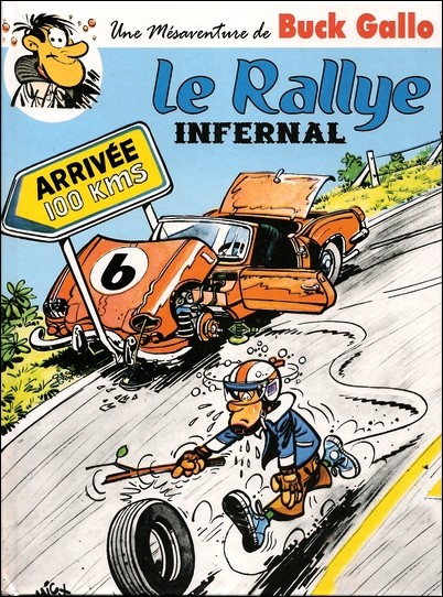 Rallye infernal (Le) - Série Buck Gallo (Une mésaventure de) par Yves Duval et Mic Delinx - Couverture