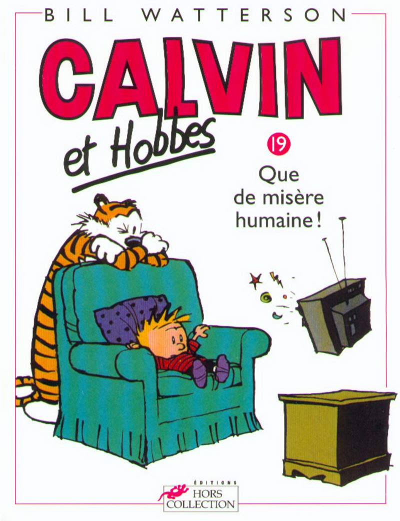 Que de misère humaine ! - Série Calvin et Hobbes - 9782258051119