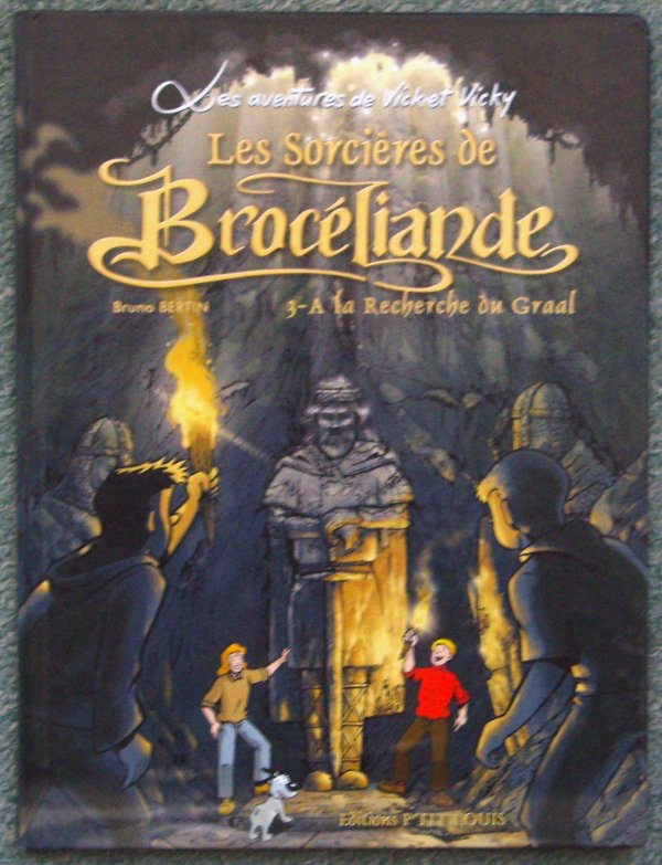 Sorcières de Brocéliande (Les) - A la recherche du Graal - Série Aventures de Vick et Vicky (Les) - 9782914333313