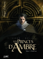 Les Princes d'Ambre T1 : L'Ombre terre (Nicolas Jarry & Benoît Dellac) – Soleil