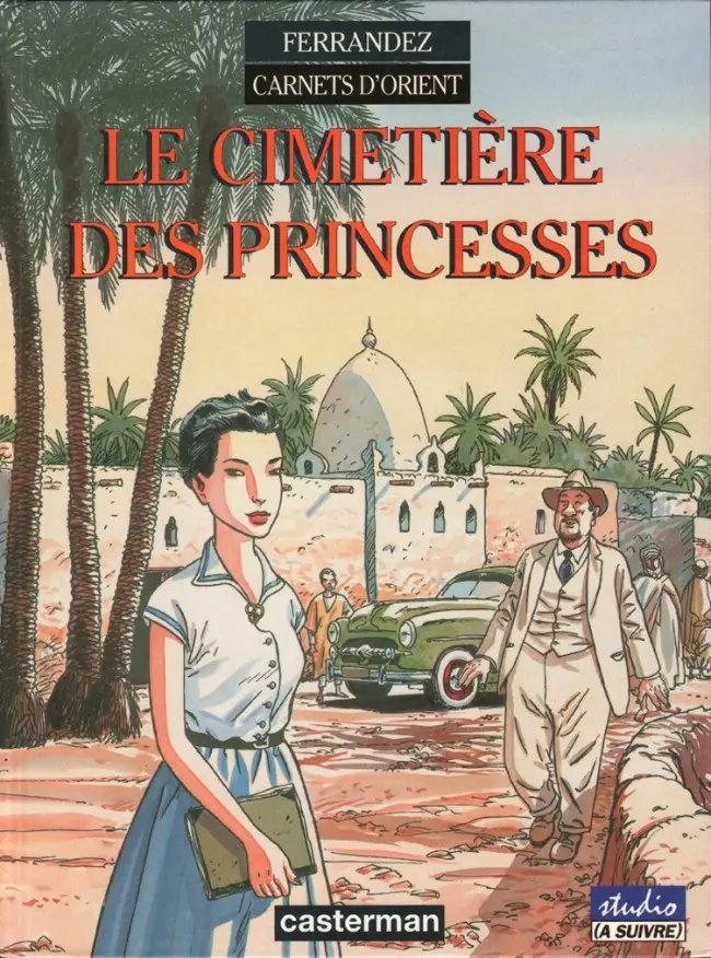 Cimetière des princesses (Le) - Série Carnets d'Orient - 9782203388734