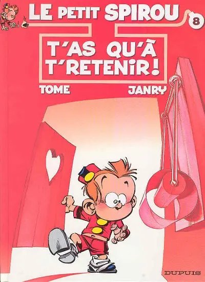T'as qu'à t'retenir ! - Série Petit Spirou (Le) - 9782800127675