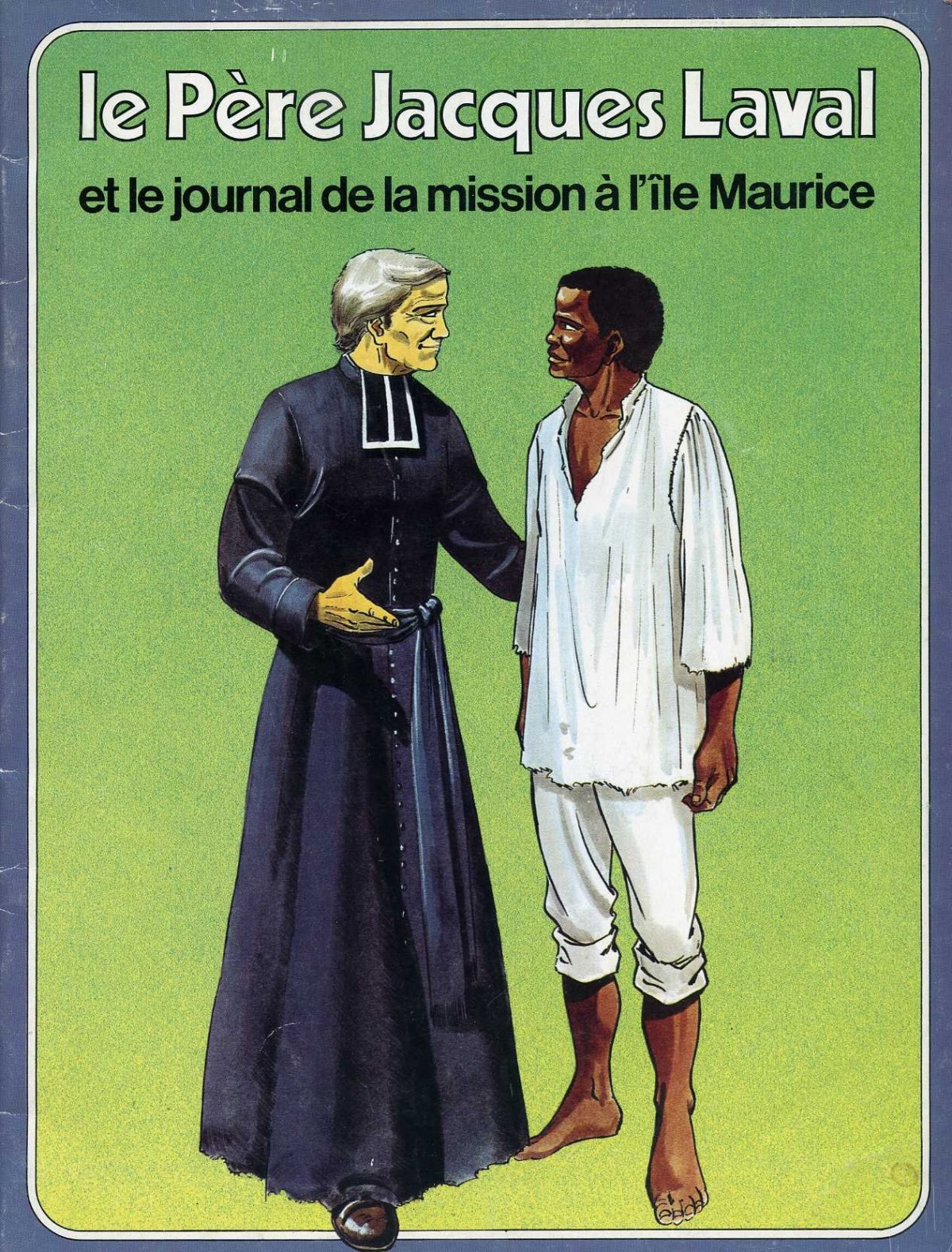 Père Jacques Laval et le journal de la mission à l'île Maurice (Le)