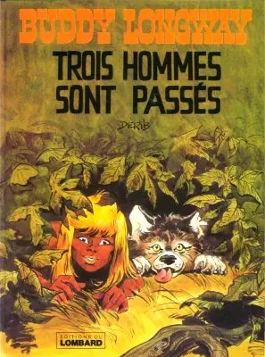 Trois hommes sont passés - Série Buddy Longway