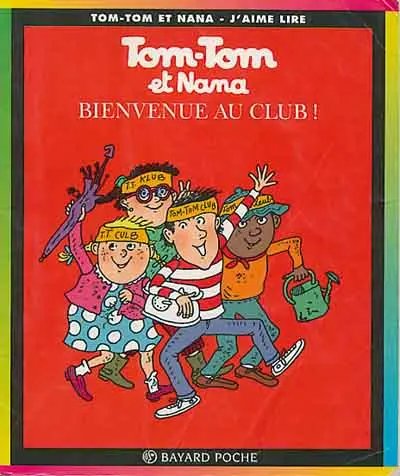 Bienvenue au club ! - Série Tom-Tom et Nana - 9782227731028