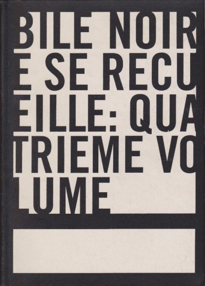 Bile noire se recueille - Quatrième volume - 9782940329359