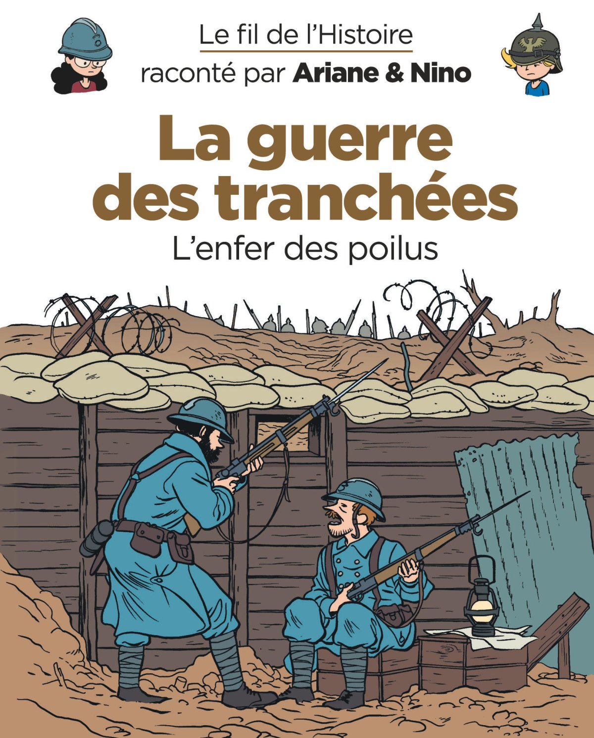 Guerre des tranchées (La) - L'enfer des Poilus - Série Fil de l'Histoire raconté par Ariane & Nino (Le) - 9791034731213