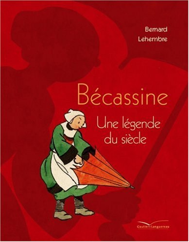Bécassine - Une légende du siècle - 9782012249127