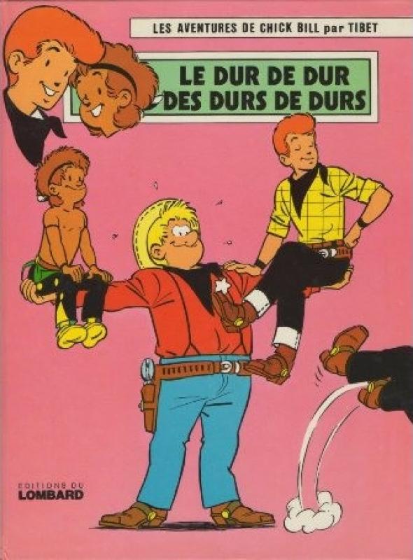 Dur de dur des durs de durs (Le) - Série Chick Bill