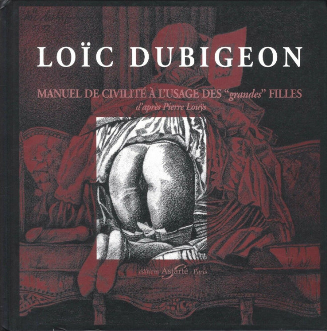 Manuel de civilité à l'usage des "grandes" filles par Loïc Dubigeon et Pierre Louÿs - Couverture