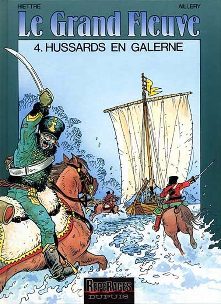 Hussards en galerne - Série Grand Fleuve (Le) - 9782800120096