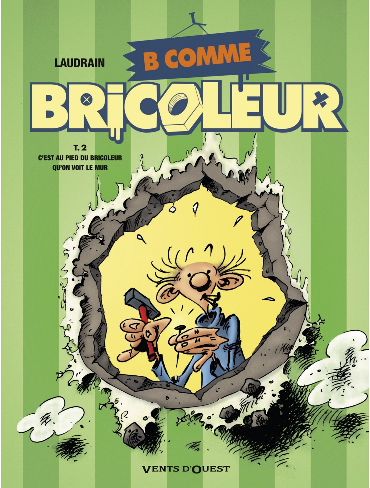 C'est au pied du bricoleur qu'on voit le mur