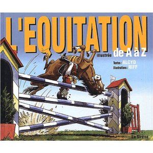 Équitation illustrée de A à Z (L') - Série Guides de A à Z par Alcyd et Riff Reb's - Couverture