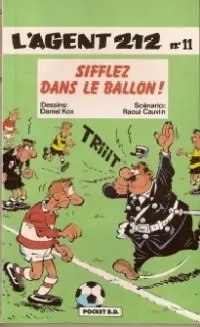 Sifflez dans le ballon ! - Série Agent 212 (L')