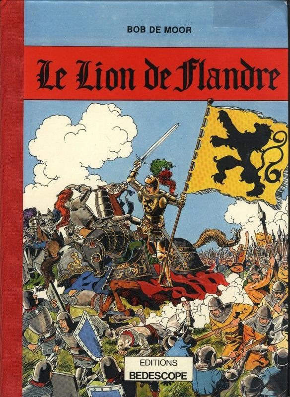 Lion de Flandre (Le) - Série Trilogie des Flandres (La)