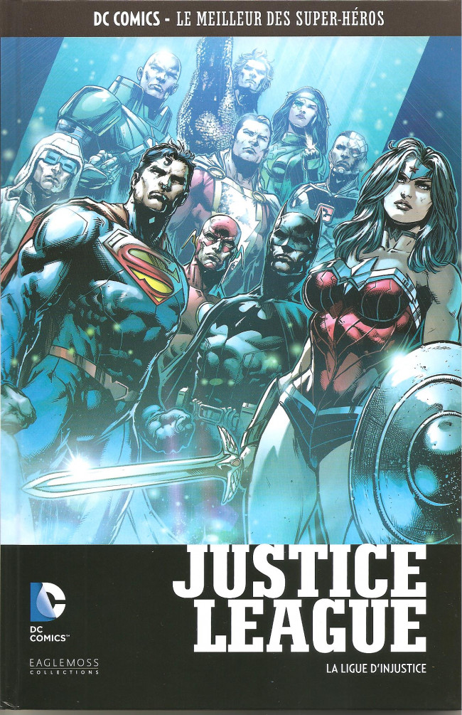 Justice League - La Ligue d'Injustice - Série DC Comics - Le Meilleur des Super-Héros (Eaglemoss) par Geoff Johns, Christian Alamy et Ivan Reis - Couverture