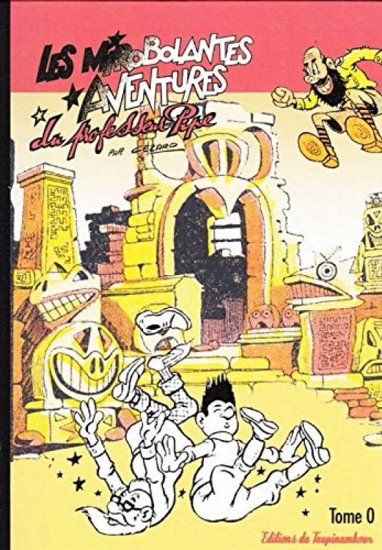 Mirobolantes aventures du Professeur Pipe (Les) 0 - Série Mirobolantes aventures du Professeur Pipe (Les) par Jean Cézard - Couverture