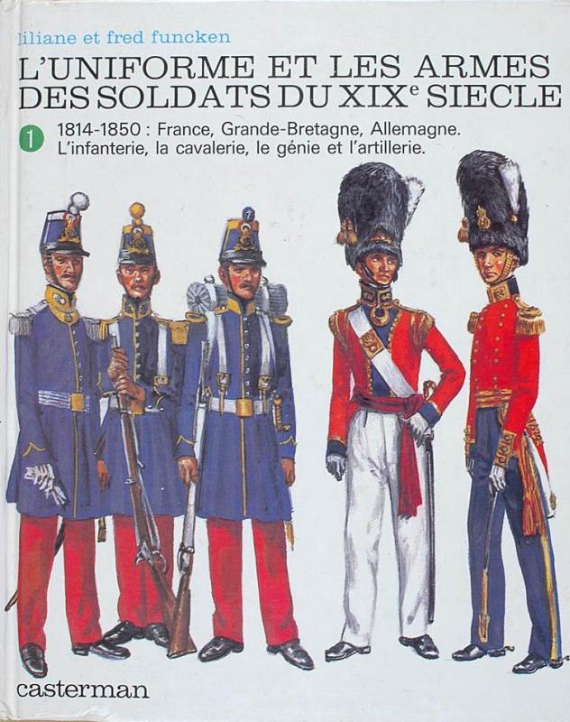 Uniformes et armes des soldats du XIXe siècle - Série Uniformes et armes