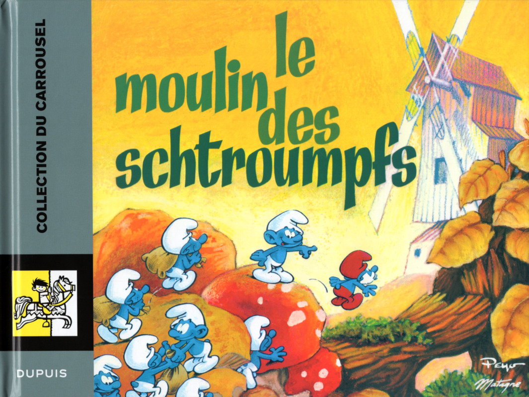 Moulin des Schtroumpfs (Le) - Série Schtroumpfs (Les) - Collection du carrousel par Peyo et Michel Matagne - Couverture